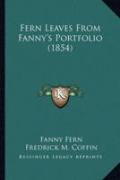 Fern Leaves From Fanny's Portfolio (1854)