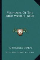 Wonders Of The Bird World (1898)