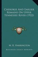 Cherokee And Earlier Remains On Upper Tennessee River (1922)