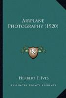 Airplane Photography (1920)