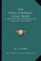 The Rebel Generals Loyal Bride