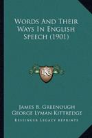 Words And Their Ways In English Speech (1901)