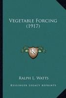 Vegetable Forcing (1917)