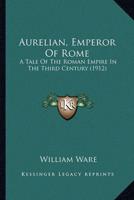 Aurelian, Emperor Of Rome