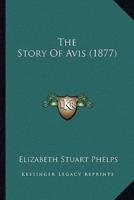 The Story Of Avis (1877)