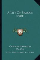 A Lily Of France (1901)