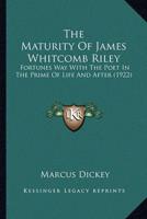 The Maturity Of James Whitcomb Riley