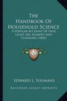 The Handbook Of Household Science