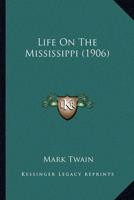 Life On The Mississippi (1906)