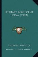 Literary Boston Of Today (1903)