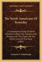The North Americans Of Yesterday
