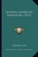 Leading American Inventors (1912)