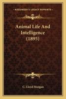 Animal Life And Intelligence (1895)