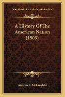 A History Of The American Nation (1903)