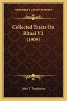Collected Tracts On Ritual V2 (1909)