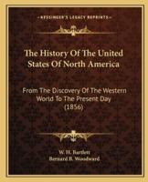 The History Of The United States Of North America
