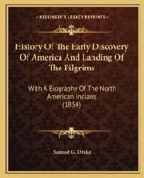 History Of The Early Discovery Of America And Landing Of The Pilgrims