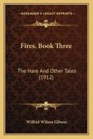 Fires, Book Three