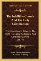 The Infallible Church And The Holy Communion