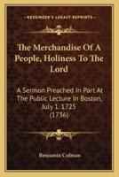 The Merchandise Of A People, Holiness To The Lord