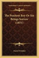 The Penitent Boy Or Sin Brings Sorrow (1851)