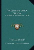 Valentine And Orson