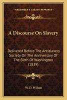 A Discourse On Slavery
