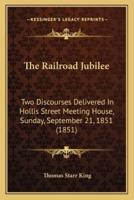 The Railroad Jubilee