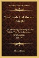 The Creeds And Modern Thought