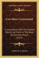 Low Mass Ceremonial