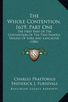 The Whole Contention, 1619, Part One