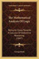 The Mathematical Analysis Of Logic