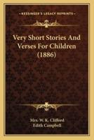 Very Short Stories And Verses For Children (1886)