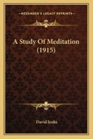 A Study Of Meditation (1915)