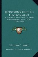 Tennyson's Debt To Environment
