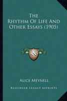 The Rhythm of Life and Other Essays (1905)