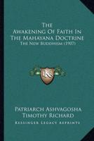 The Awakening Of Faith In The Mahayana Doctrine