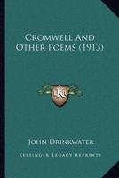 Cromwell And Other Poems (1913)