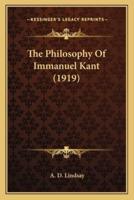 The Philosophy Of Immanuel Kant (1919)