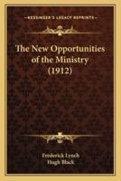 The New Opportunities of the Ministry (1912)