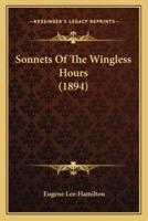 Sonnets Of The Wingless Hours (1894)