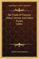 The Death Of Oenone; Akbar's Dream And Other Poems (1892)