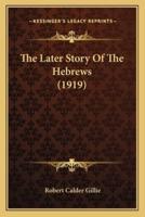 The Later Story Of The Hebrews (1919)
