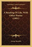 A Reading Of Life, With Other Poems (1901)