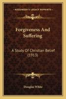 Forgiveness And Suffering