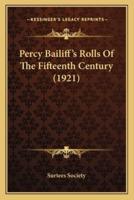 Percy Bailiff's Rolls Of The Fifteenth Century (1921)