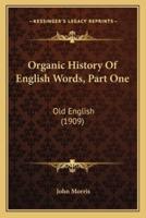 Organic History Of English Words, Part One