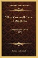 When Cromwell Came To Drogheda