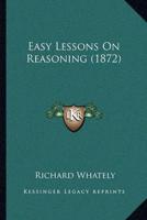 Easy Lessons On Reasoning (1872)