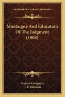 Montaigne And Education Of The Judgment (1908)